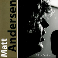 Andersen, Matt - Solo At Sessions