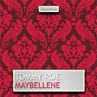 Roe, Tommy - Maybellene (Reissue 2014)