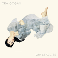 Cogan, Ora - Crystallize (EP)