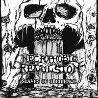 Necrophobic Revulsion - Slaves of Obedience (EP)
