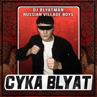 DJ Blyatman - Cyka Blyat (Single)