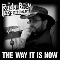 Rudy Boy Experiment - The Way It Is Now