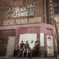 Black Hands - Electric Premier Theatre