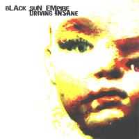 Black Sun Empire - Driving Insane (CD 2)
