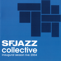SFJazz Collective - Inaugural Season Live 2004 (CD 2)