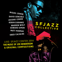 SFJazz Collective - Music of Joe Henderson and Original Compositions: Live SFJazz Center (CD 1)