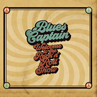 Blues Captain - Welcome To The Rock 'N' Roll Show