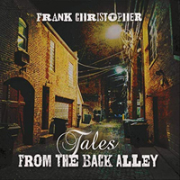 Christopher, Frank - Tales From The Back Alley