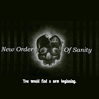 New Order of Sanity - You Would Find A New Beginning