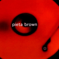 Brown, Pieta - Pieta Brown