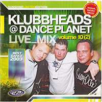 Klubbheads - Klubbheads - Live Mix @ Dance Planet, Vol. 10