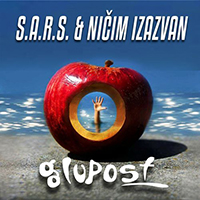 S.A.R.S. - Glupost (Single) 