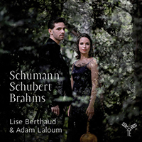 Lise Berthaud - Schumann - Schubert - Brahms (feat. Adam Laloum)