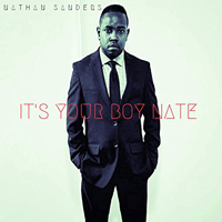 Nathan Sanders - It's Your Boy Nate