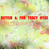 For Tracy Hyde - Flower Pool EP