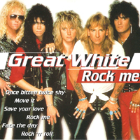 Great White (USA, CA) - Rock Me