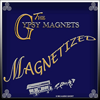 Gypsy Magnets - Magnetized