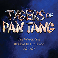Tygers Of Pan Tang - The Wreck-Age / Burning In The Shade 1985-1987 (CD 3)