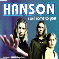 Hanson - I Will Come To You (Europe Version Single)
