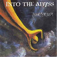 Into The Abyss (DEU) - Martyrium