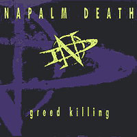 Napalm Death - Greed Killing