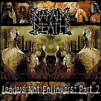 Napalm Death - Leaders Not Followers, Part 2