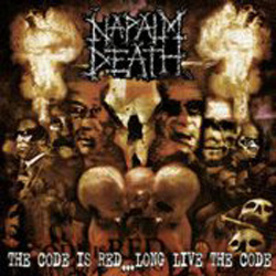 Napalm Death - The Code Is Red ... Long Lives The Code