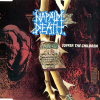 Napalm Death - Suffer The Children (EP)