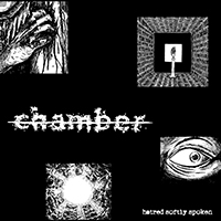Chamber (USA) - Hatred Softly Spoken (EP)