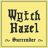 Wytch Hazel - Surrender (Single)