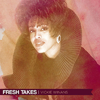 Winans, Vickie - Fresh Takes (EP)