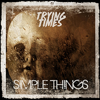 Trying Times - Simple Things (Single)