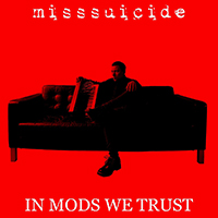 MissSuicide - In Mods We Trust