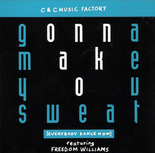 C+C Music Factory - Gonna Make You Sweat (Everybody Dance Now) (Single)