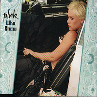 Pink - Who Knew