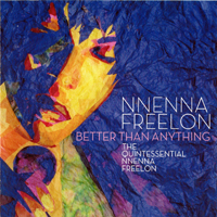 Freelon, Nnenna - Better Than Anything: The Quintessential Nnenna Freelon