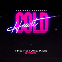 Last Concorde - Cold Heart (The Future Kids Remix)