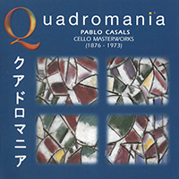 Pablo Casals - Quadromania: Cello Masterworks (CD 3) (feat. Mieczyslaw Horszowski)