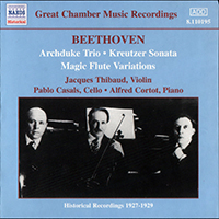 Thibaud, Jacques - Beethoven: Archduke Trio, Kreutzer Sonata, Magic Flute Variations (feat. Pablo Casals, Alfred Cortot)