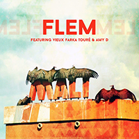 Flem - Mali (feat. Vieux Farka Toure & Amy D) (SIngle)