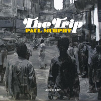 Paul Murphy - The Trip