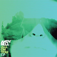 Andy Bell (GBR, Wales) - All On You EP (Acoustic Version)