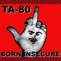 TA-80 - Born Insecure
