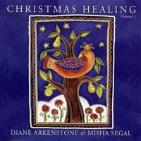 Diane Arkenstone - Diane Arkenstone feat. Misha Segal - Christmas Healing, Vol. 1