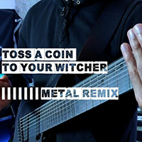 Vincent Moretto - Toss A Coin To Your Witcher (Metal Remix)