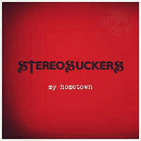 Stereosuckers - My Hometown (Single)