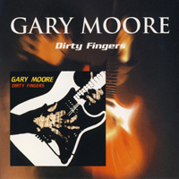 Gary Moore - Dirty Fingers (Remasters 2002)