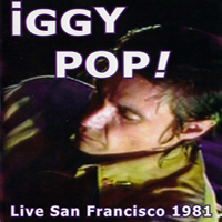 Iggy Pop - Kiss My Blood (CD 3: 1981.11.25 - Live In San Francisco)