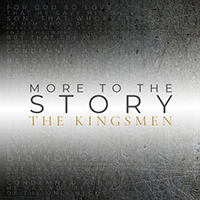 Kingsmen Quartet - More To The Story