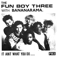 Fun Boy Three - It Ain't What You Do... 